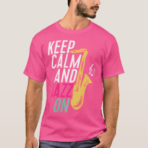 Blijf kalm op jazz voor singer-songwriter muziekli t-shirt