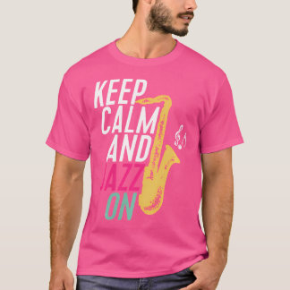 Blijf kalm op jazz voor singer-songwriter muziekli t-shirt