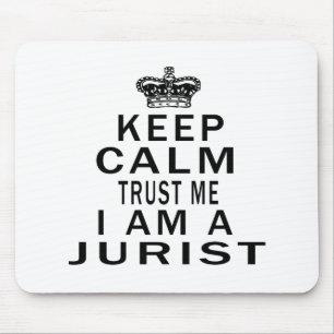 Blijf kalm vertrouwen, ik ben jurist muismat