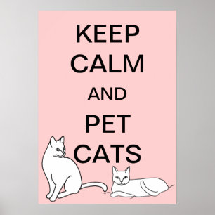 Blijf Kalme en Aai Katten Aangepaste Posters