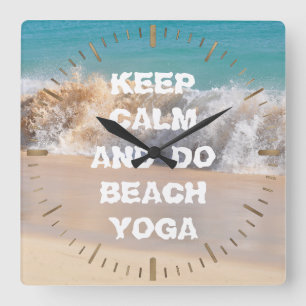 Blijf Kalme en DOE BEACH YOGA inspirerende woorden Vierkante Klok