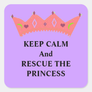 Blijf Kalme en Red de Prinses Vierkante Sticker