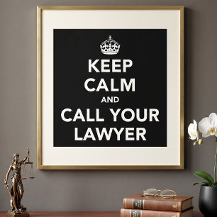 Blijf Kalmeer en Bel Je Advocaat Poster