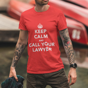 Blijf Kalmeer en Bel Je Advocaat T-shirt