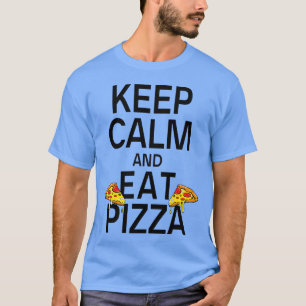 Blijf Kalmeer En Eet Pizza Eten Pizza Liefhebbers T-shirt