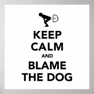 Blijf Kalmeer en Geef de Hond de Schuld Poster