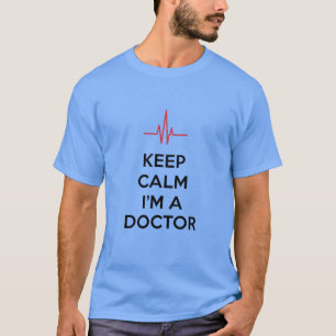 Blijf Kalmeer Ik Ben Een Dokter – Blijf Kalm, Ik R T-shirt