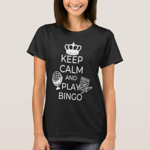 Blijf Kalmeren En Speel Bingo Gamling Casino Bingo T-shirt