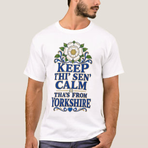 Blijf Kalmpjes, Dat Is Yorkshire! T-shirt