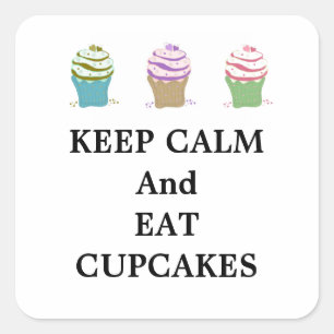 Blijf Kalmpjes en Eet Cupcakes Vierkante Sticker