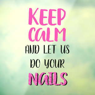 Blijf Kalmpjes En Laat Ons Voor Je Nagels Zorgen G Raamsticker