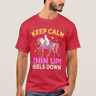 Blijf Kalmpjes Kin Omhoog Hielen Omlaag Dressuursh T-shirt