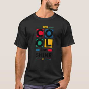 Blijf koel & glans grafische ontwerpen t-shirt