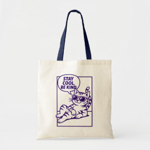 Blijf Koel Wees Aardig Chille Kat Positiviteit Tote Bag