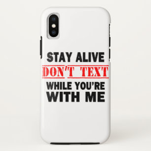 Blijf leven. Sms niet terwijl je bij me bent iPhone X Hoesje