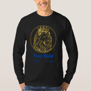 Blijf Moedig – Royal Lion King Design Symbool va T-shirt