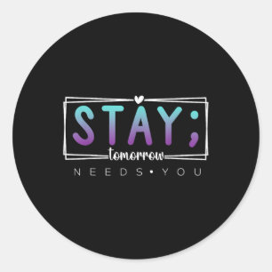 Blijf - Morgen heb je Semicolon Suicide Preven nod Ronde Sticker
