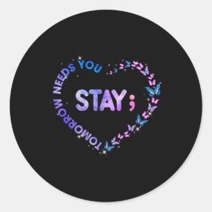 Blijf morgen hebben jullie Semicolon Heart Suicide Ronde Sticker