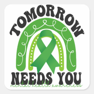 Blijf morgen heeft je mentale gezondheidsvoorlicht vierkante sticker