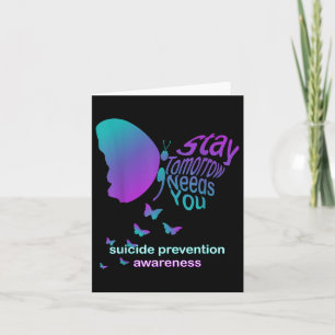 Blijf morgen, je hebt zelfmoord preventie nodig. kaart