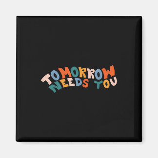 Blijf morgen, je hebt zelfmoord preventie nodig. magneet