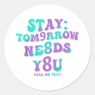 Blijf morgen nodig je 988 Zelfmoordpreventie Awa Ronde Sticker