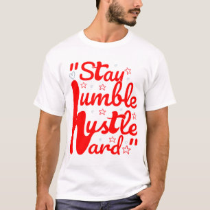 BLIJF NEDERIG HUSTLE HARD#t-shirt T-shirt