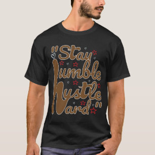 BLIJF NEDERIG HUSTLE HARD#t-shirt T-shirt