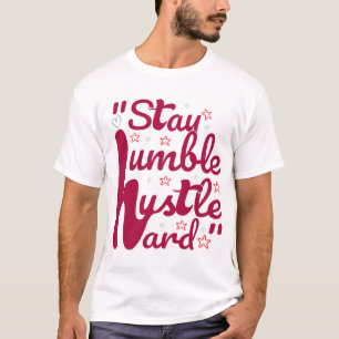 BLIJF NEDERIG HUSTLE HARD#t-shirt T-shirt