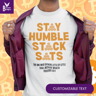 BLIJF NEDERIG STACK SATS Aangepaste Bitcoin Invest T-shirt