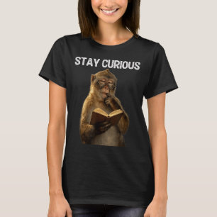 Blijf nieuwsgierig grappige aap boekenwurm leest b t-shirt