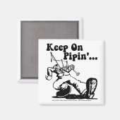 Blijf op Pipin' magneet (Voorkant / Achterkant)