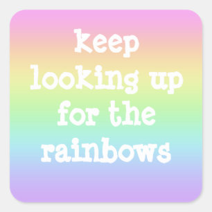 "Blijf op zoek naar de Rainbows"-Sticker Vierkante Sticker