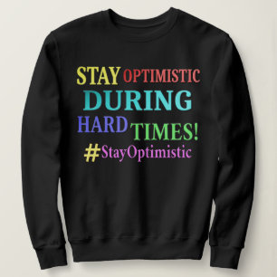 "BLIJF OPTIMISTISCH" Cute Design. Bestel nu Trui