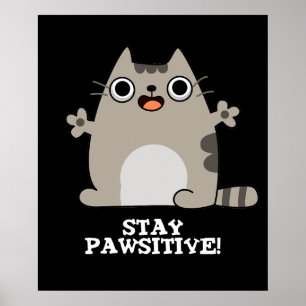 Blijf poositief Funny Cat Pun Dark BG Poster