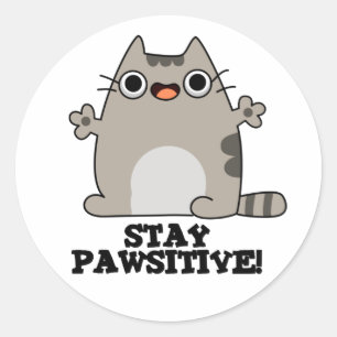 Blijf poositief Funny Cat Pun Ronde Sticker