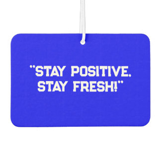 Blijf positief, blijf fris!" luchtverversing van a luchtverfrisser