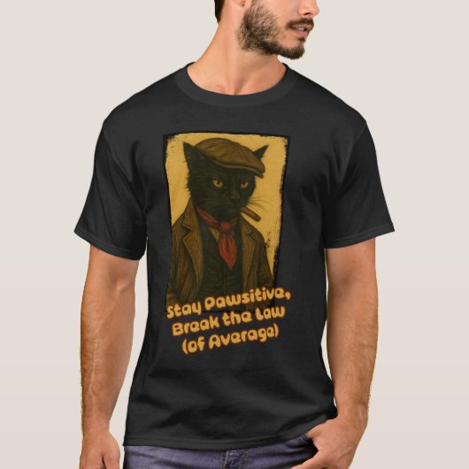 Blijf positief, breek de wet! t-shirt (Voorkant)