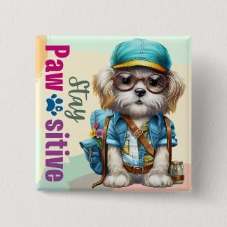 Blijf Positief Cute Hond met Rugzak Vierkante Button 5,1 Cm