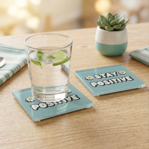 Blijf Positief Glazen Onderzetter