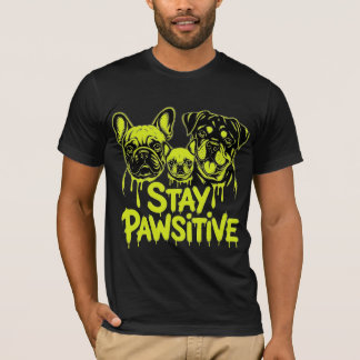 Blijf Positief Hondenliefhebbers T-shirt