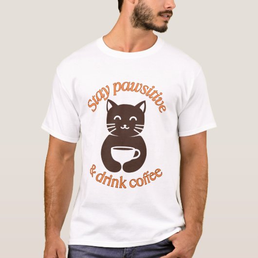 Blijf positief Kat Koffie Design T-shirt (Voorkant)