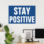 Blijf positief Motivatie blauw wit Poster (Thuiskantoor)