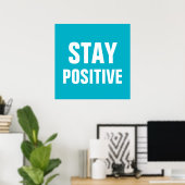 Blijf positief Motivatie blauw wit Poster (Thuiskantoor)