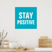 Blijf positief Motivatie blauw wit Poster (Keuken)