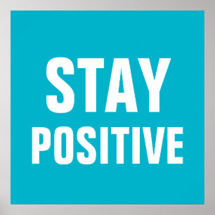 Blijf positief Motivatie blauw wit Poster