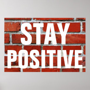 Blijf positief Motivatie rode wandbakstenen Poster
