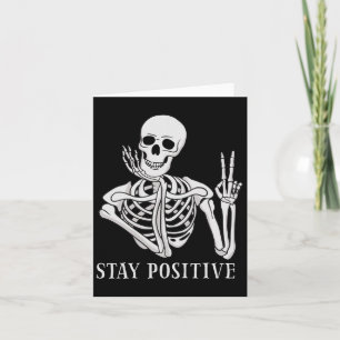 Blijf positief Nooit Beter Skelet Fun Halloween Kaart