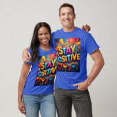 Blijf positief t-shirt (Unisex)