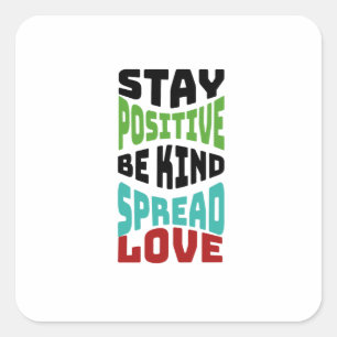 Blijf Positief Vierkante Sticker